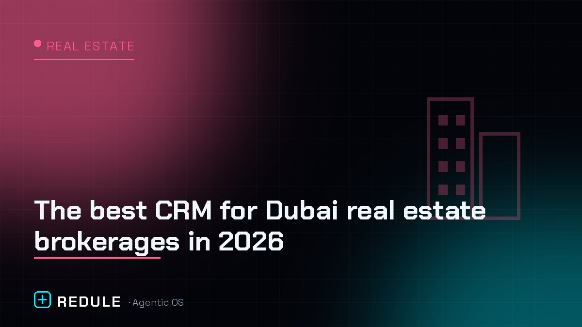 The best CRM for Dubai real estate brokerages in 2026